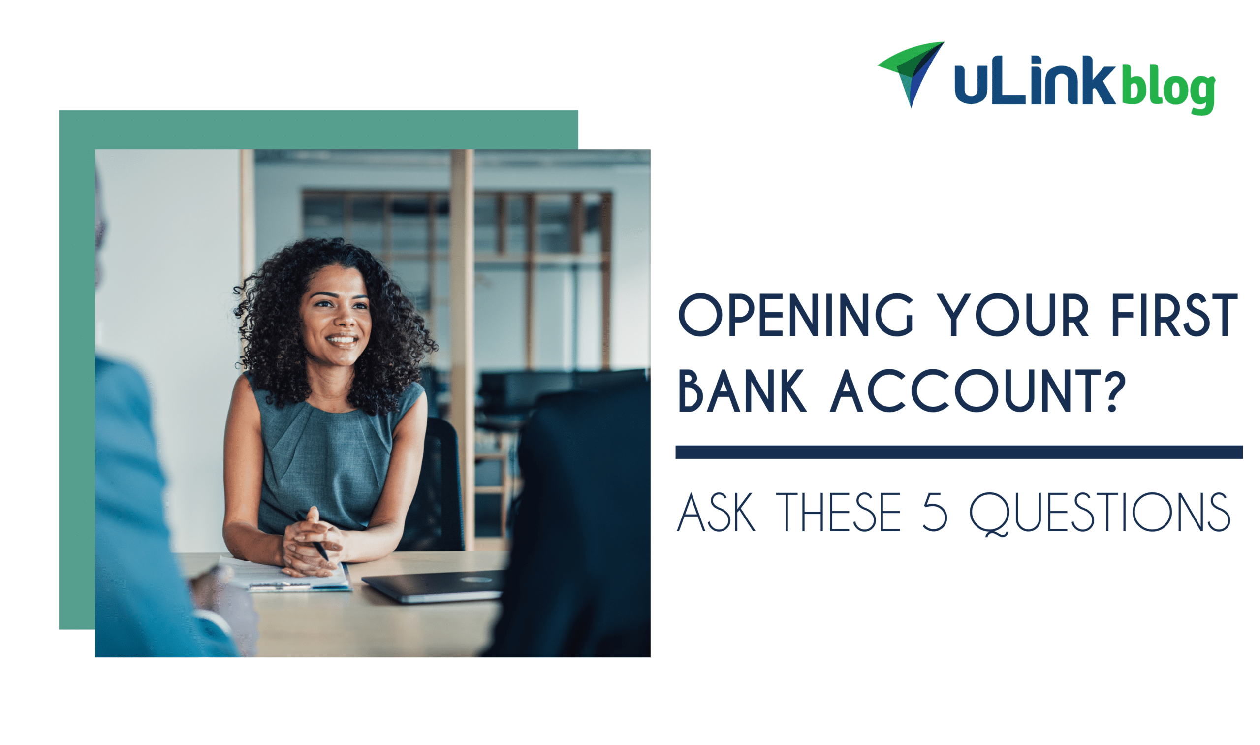 2023.03 uLink Opening Your First Bank Account ENG