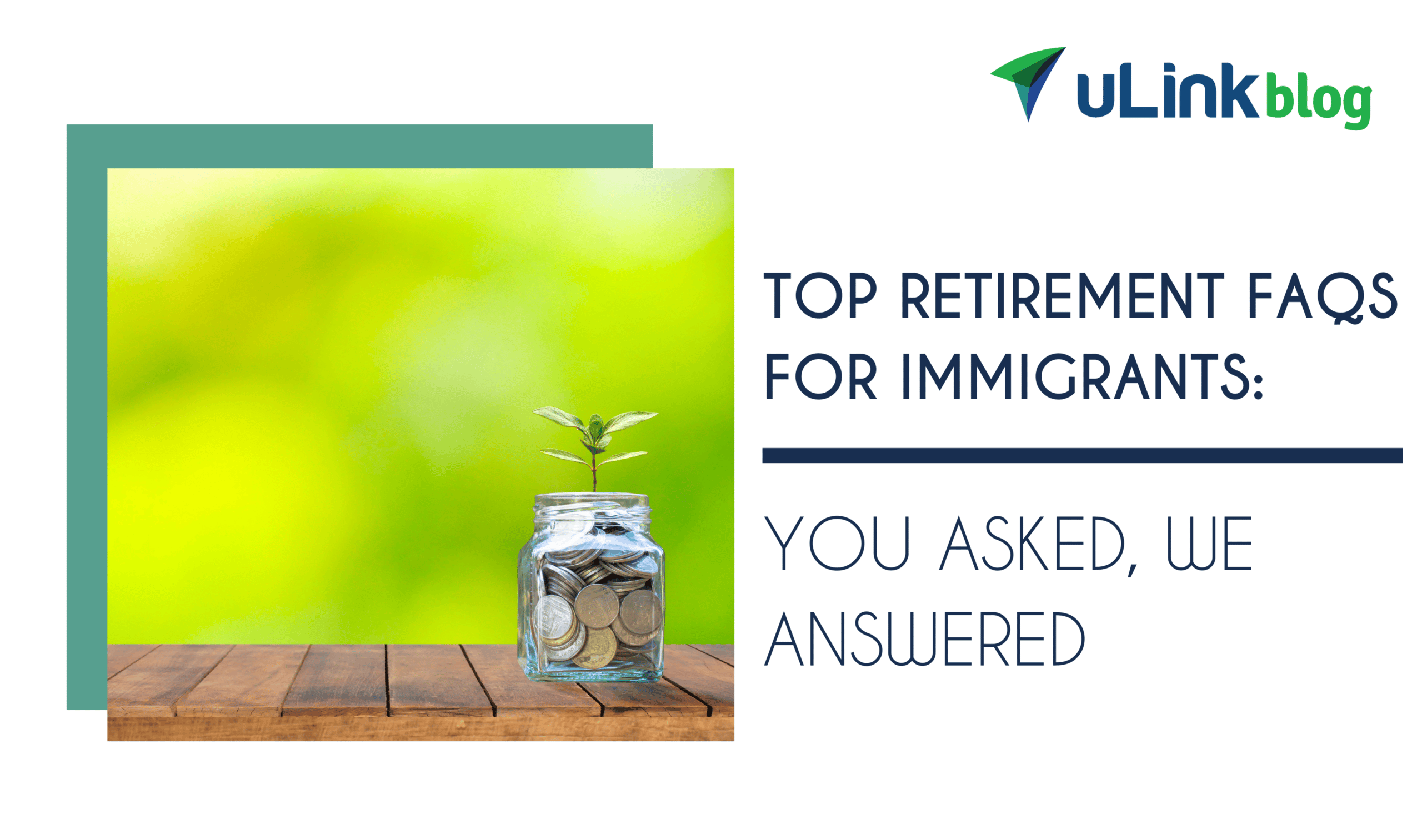 2022.10 Top Retirement FAQs for Immigrants ENG