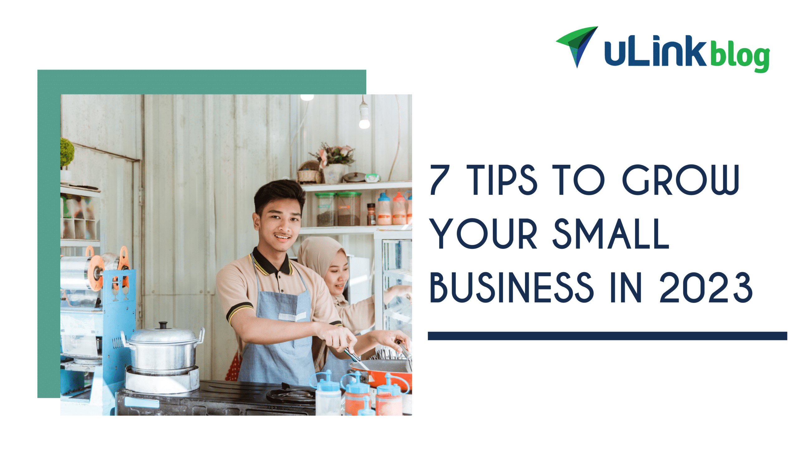 2023.02 uLink 7 Tips to Grow Your Small Business in 2023 ENG