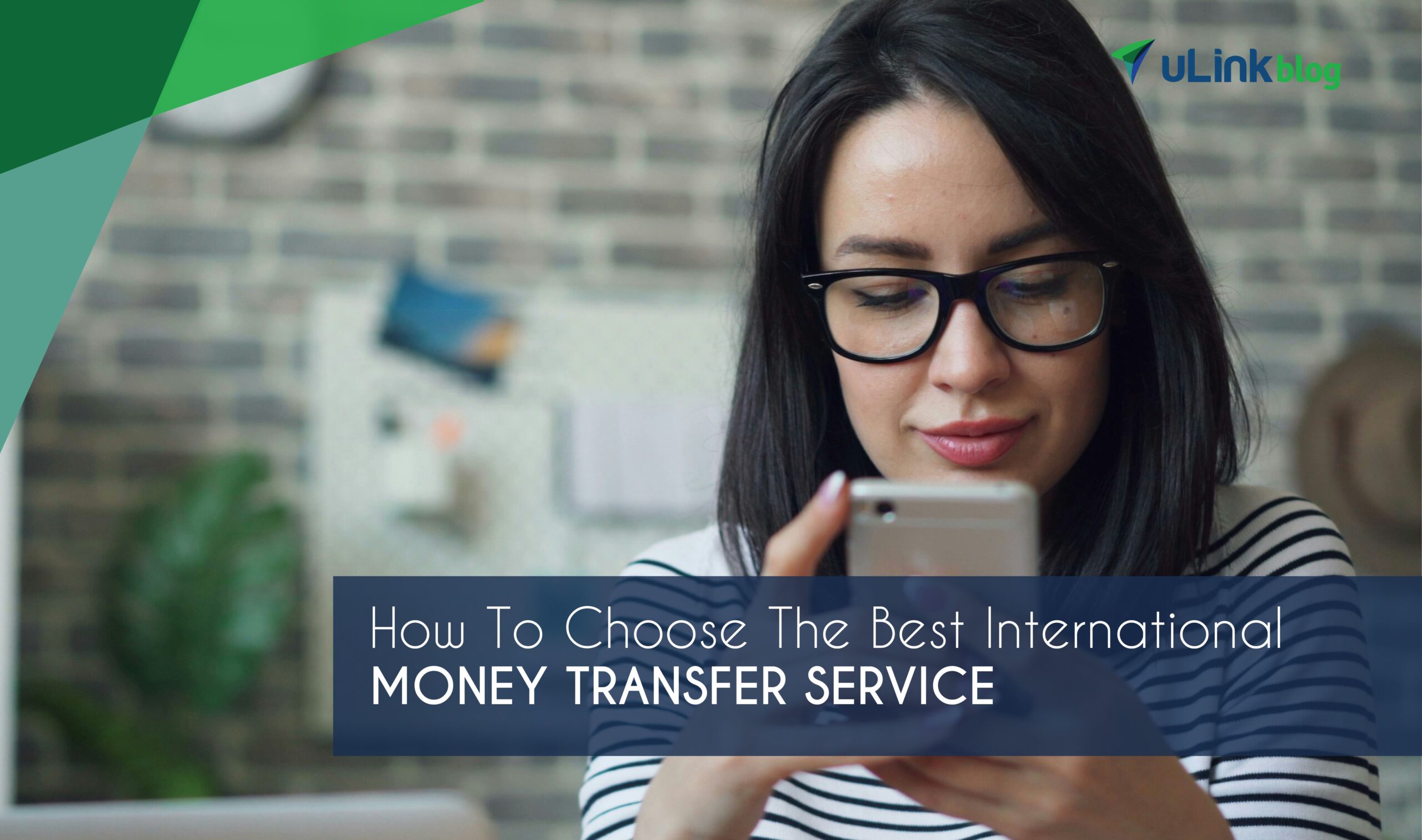 How To Choose the Best International Money Transfer Service